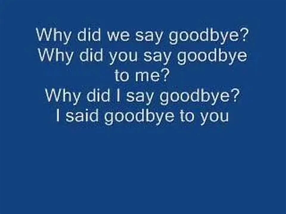 Песня we say goodbye. Песня we say goodbye