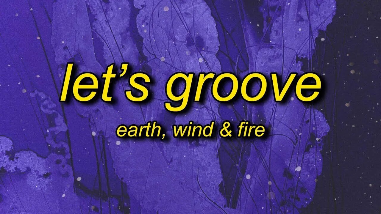 Lets me fire. Let s Groove Earth, Wind. Let's Groove Earth Wind Fire. Let's Groove от Earth, Wind & Fire. Let's Groove Earth, Wind & Fire обложка альбома.