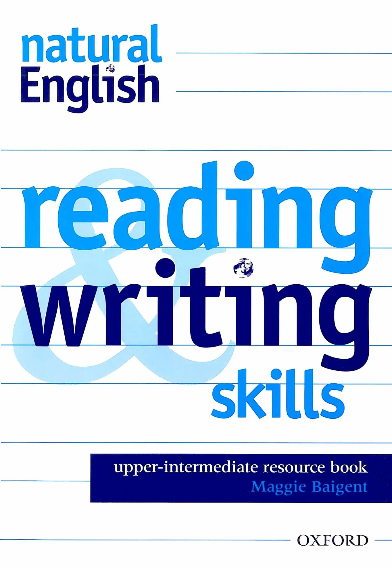 Natural english. Reading and writing skills. Oxford reading and writing Intermediate. Reading Upper Intermediate.
