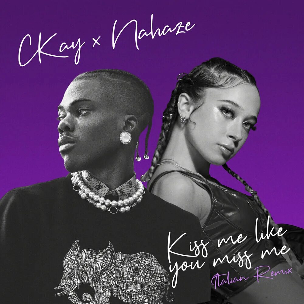 Ckay Love. NAHAZE. Ckay Remix. Live Nwantiti. Kiss me like i do