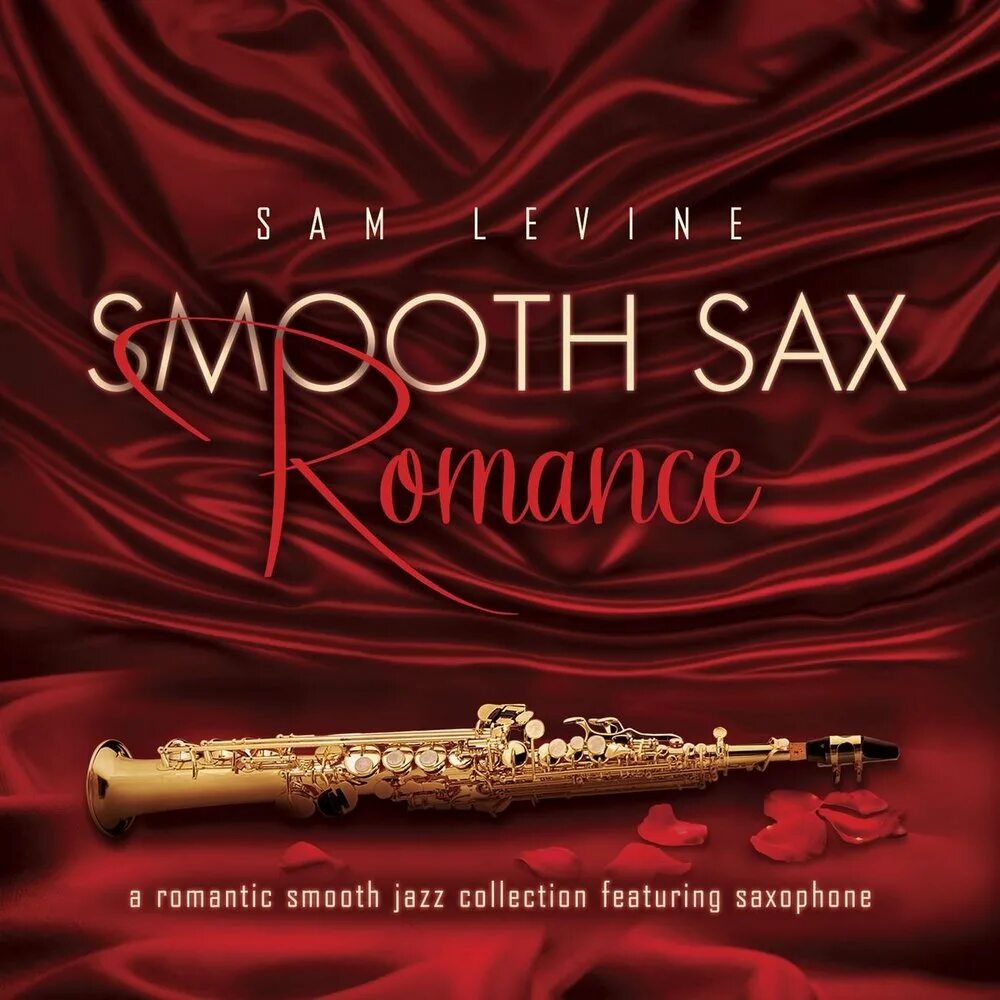 Romantic collection Saxophone. Romantic collection Saxophone сборник. Romantic Sax. Smooth Jazz Saxophone.