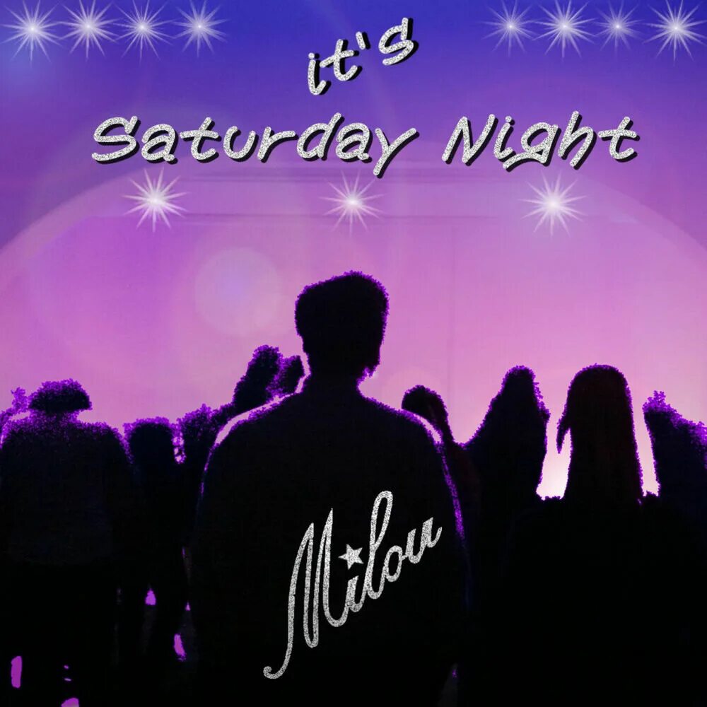 Saturday s night. Milou mp3. Milou - its Saturday Night - mp3. It's Saturday. Heaven42 Saturday Night.