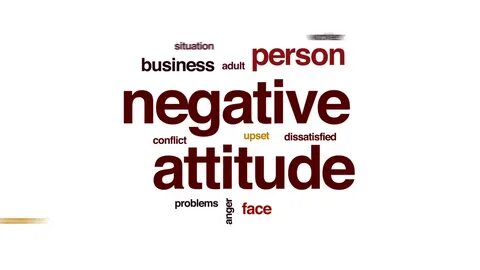 Negative attitude