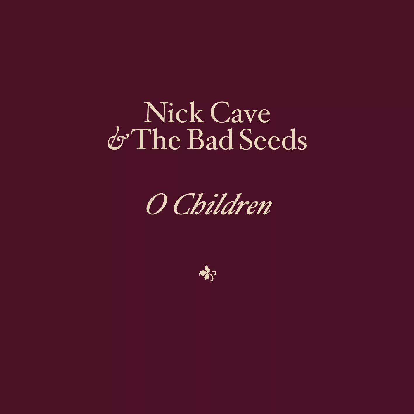 Nick cave the bad seeds o. O children Nick Cave and the Bad Seeds. Nick Cave children. O children ник Кейв & the Bad Seeds. O children Nick Cave.
