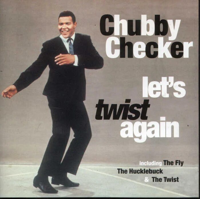 Let s twist again chubby. Chubby checker - let&#039;s twist again (1960). the twist - chubby checker обложка. let’s twist again чабби чекер. chubby checker - lets twist again обложка.