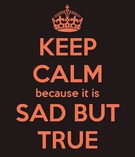 Sad but