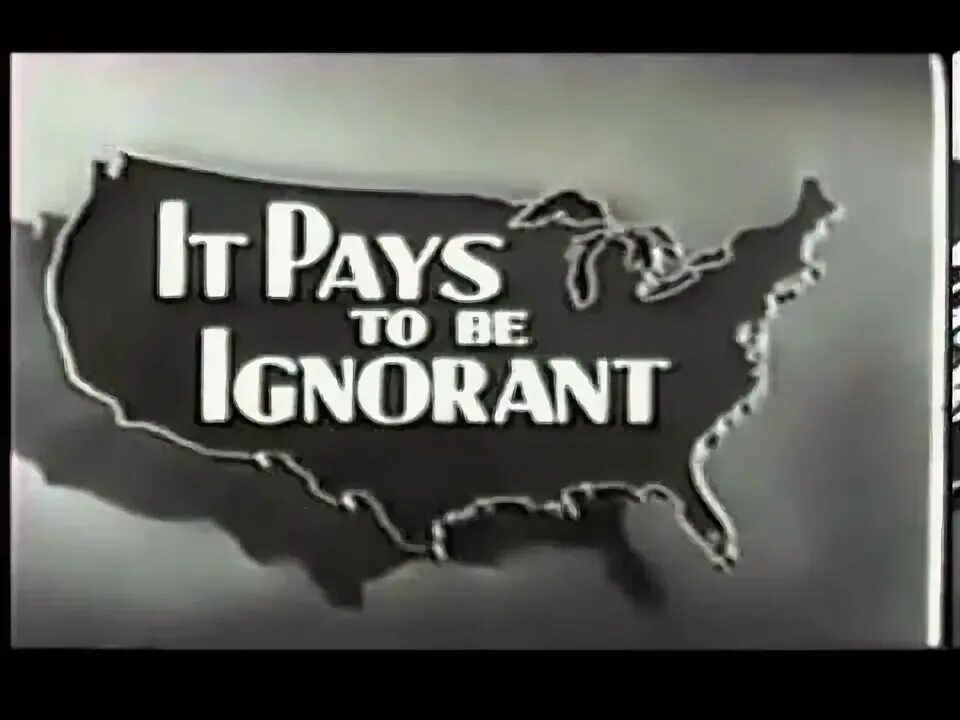 Ignorant. Ignorant