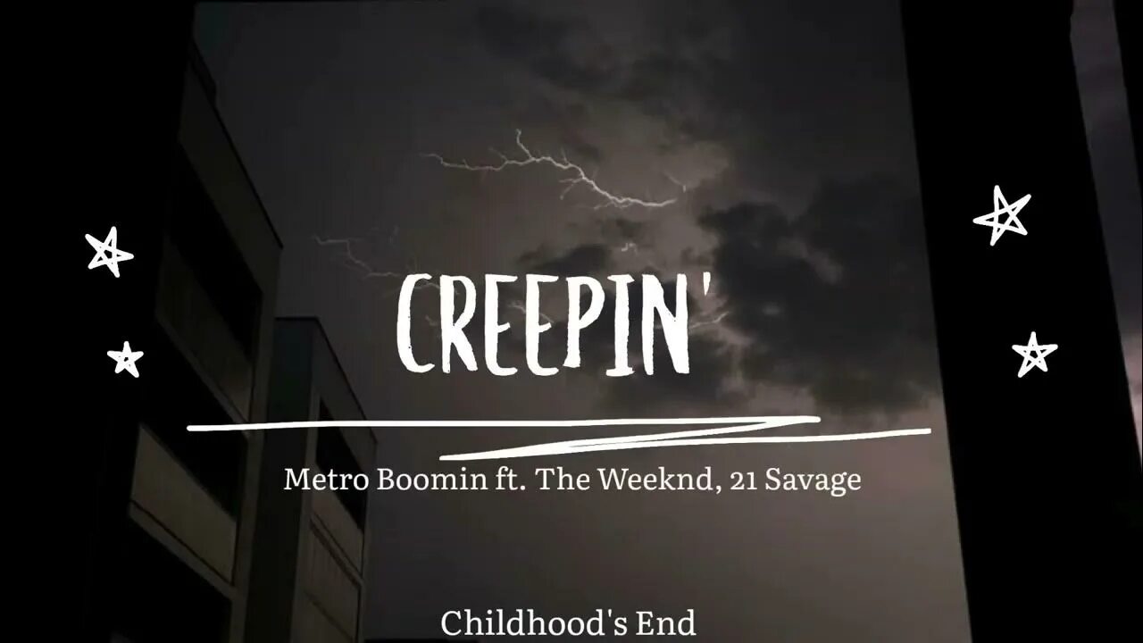 Creepin' (with the Weeknd & 21 Savage). Metro Boomin and the Weeknd, 21 Savage. Metro Boomin - Creepin (feat. The Weeknd & 21 Savage). Creepin.