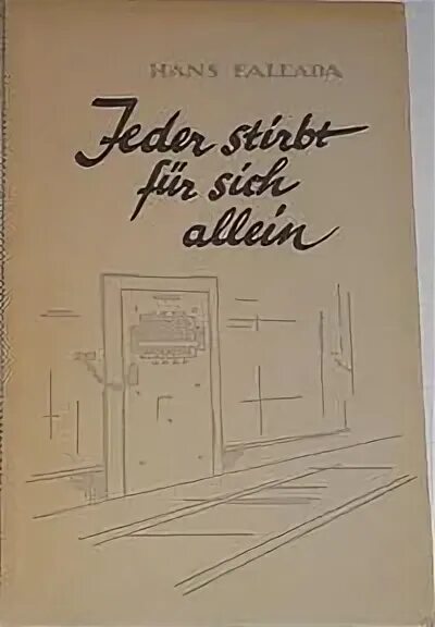 Ганс фаллада каждый умирает в одиночку. Ганс Фаллада - jeder stirbt für sich allein.