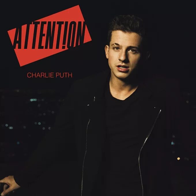 Charlie Puth. Charlie Puth Charlie обложка. Attention Charlie Puth обложка. Attention Charlie Puth альбом. Перевод песни attention
