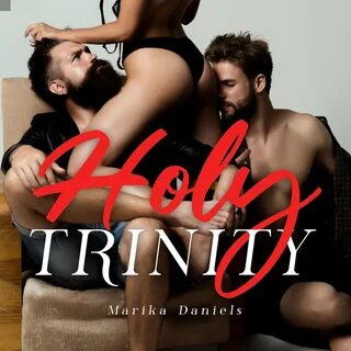 Holy Trinity: The Threesome Novel audiobook by Marika Daniels - Rakuten Kob...