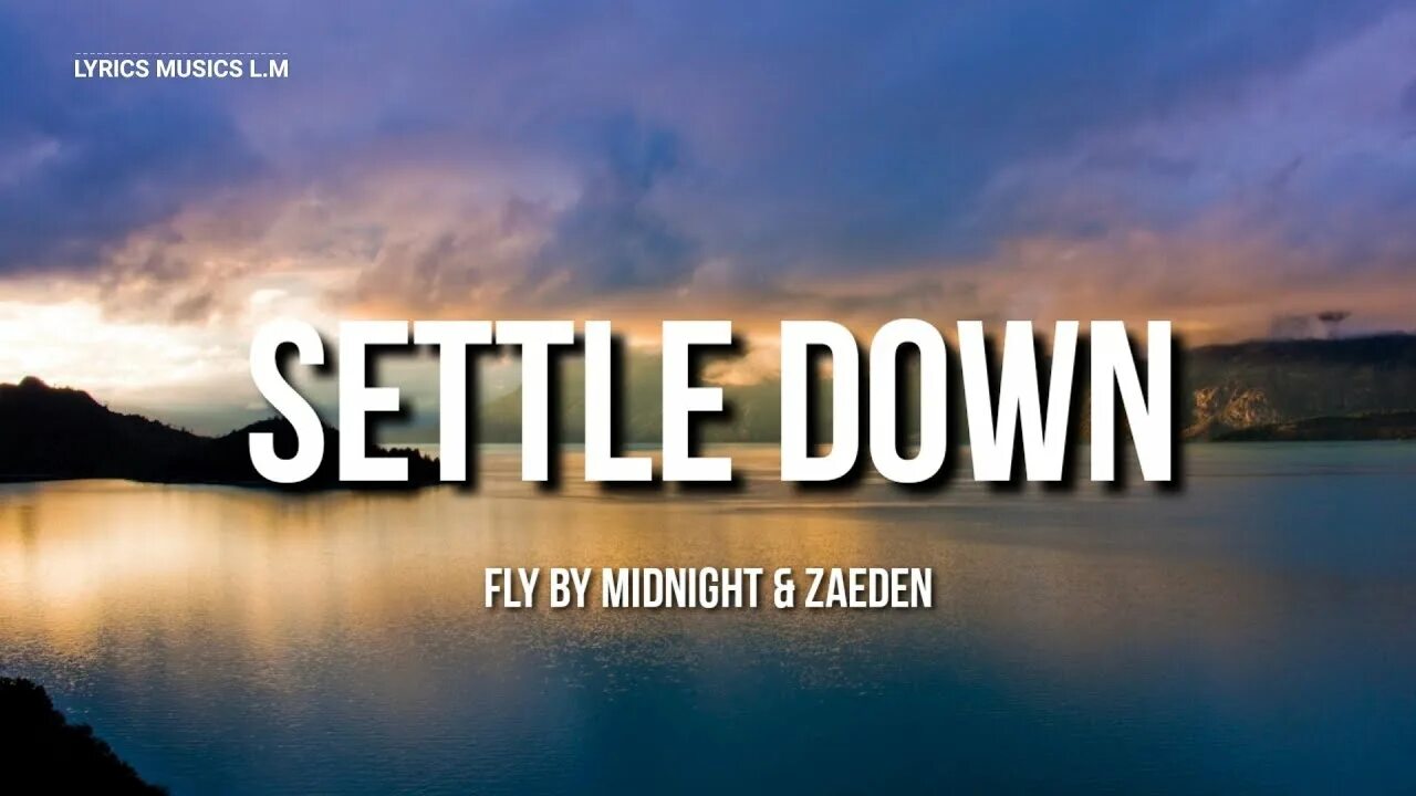 Песня settle down. Settle down. settle down meaning. settle down picture. settle down перевод.