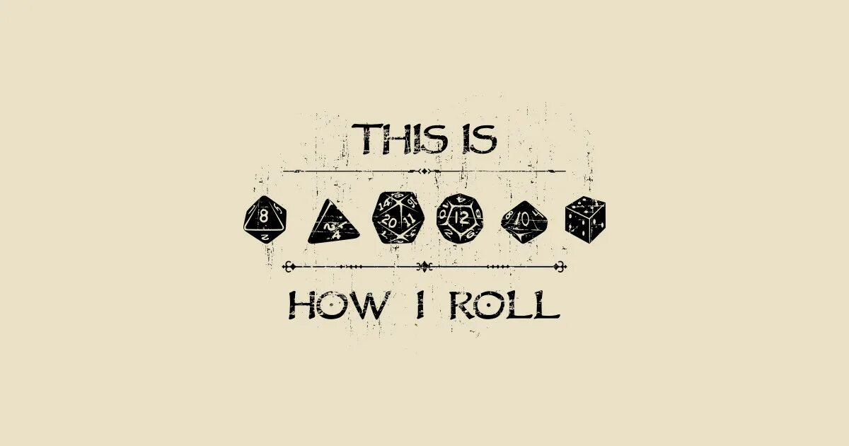 I roll. This is how i Roll. Roll 1 DND. DND Roll for initiative.