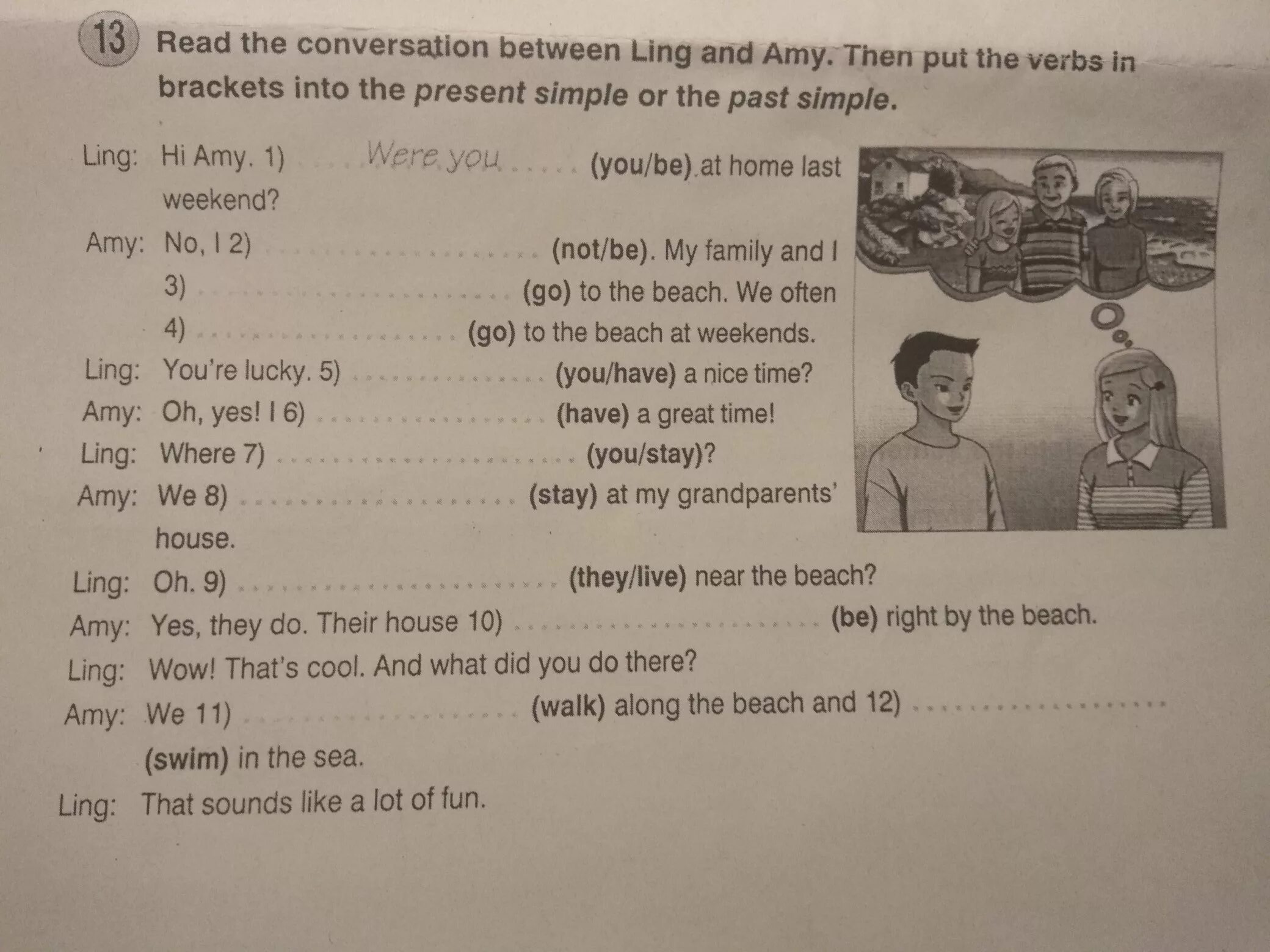 Read the conversation between Ling and Amy then put the verbs in Brackets into the present simple or. Read the conversation between Ling and Amy then put the verbs in Brackets into the present simple or the past simple гдз. Задание Family and friends write. Use the verb in Brackets. Ответы. Read the conversation between Ling and Amy then put the verbs in Brackets into the present simple or the past simpl. 1 what did you do last weekend