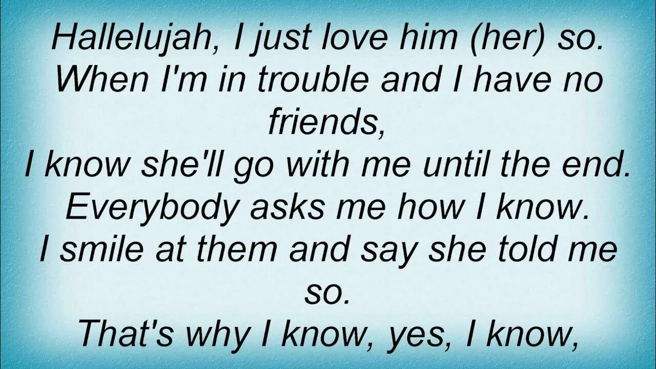 To know him is to love. Hallelujah i Love him so текст.