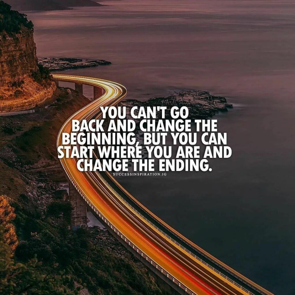 Start where you are. Can you change. Don't know where to start. Change your thoughts and you will change the World. Can t come back