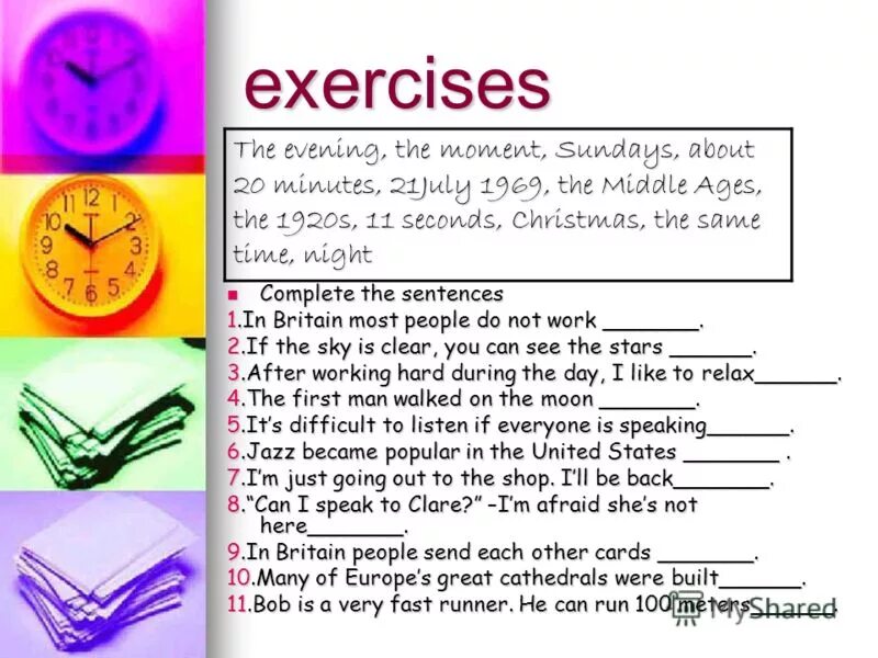 Exercises complete the sentences. Exercises complete the sentences