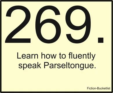Learn How to Fluently Speak Parseltongue I wish I could.. 