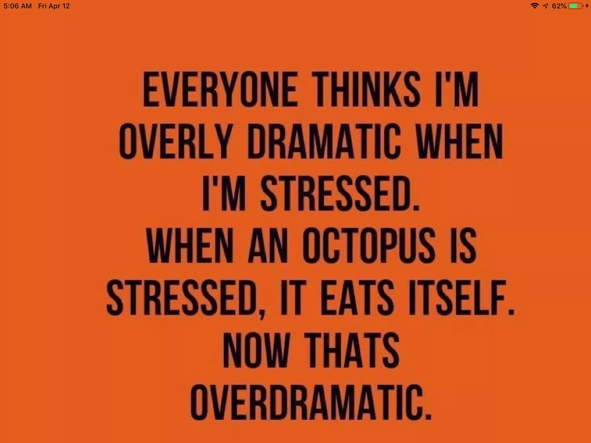 Everybody think thinks is thinking. Stress quotes. Quotes about stress. No stress цитата. Шутки про стресс.