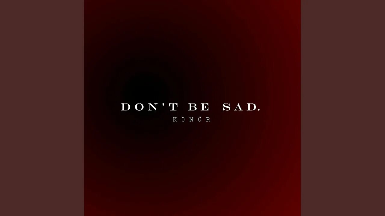 Don be sad. Don't be Sad. Hamidshax - don't be Sad. Be Sad. Aunt don't be Sad.