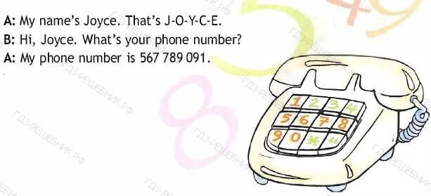 Write your phone number. What&#039;s your phone number. what’s your phone number? – какой у тебя номер телефона?. my name is joyce перевод. hi joyce what s your phone number перевод.