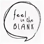 Feel in the blank. Feel in the blank