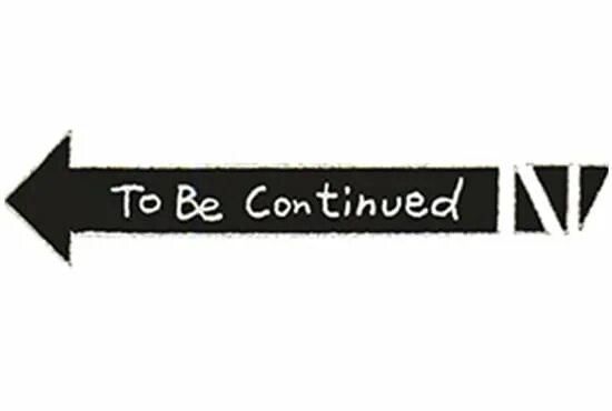 Just to be continued. То би континед. эффект to be continued. табличка to be continued. значок to be continued.