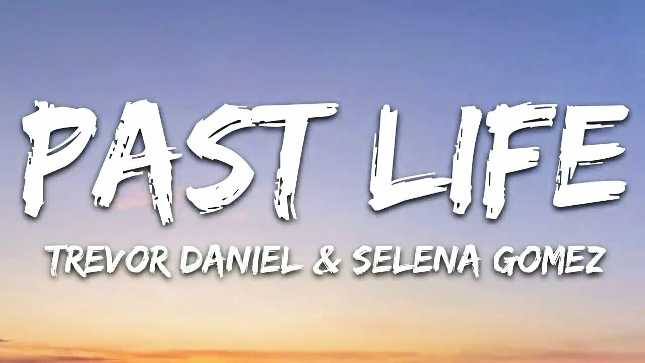 Past live 2023. Trevor Daniel past Life. Past Life Trevor Daniel, selena Gomez. Past Lives.