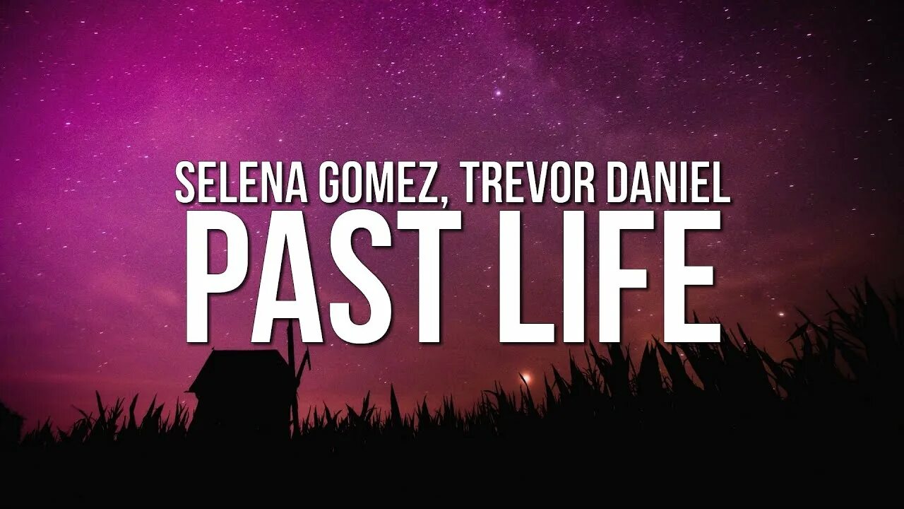 Музыка past live. Trevor Daniel past Life. Past Lives Lyrics. Past Lives Song.