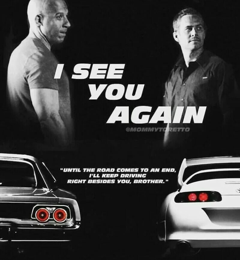 And i see you again. Paul walker rip. форсаж see you again. машины из форсажа 7 пола уокера. see you again из форсажа.