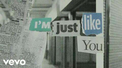 But just like you