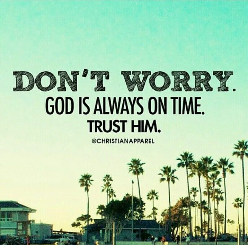 We are living in a world. Always Trust God. God is quotes. Quotes about God. God is with you always... Don't worry..