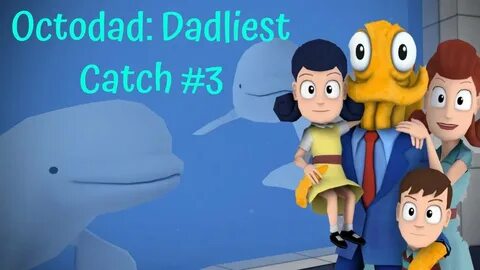 Dadliest catch