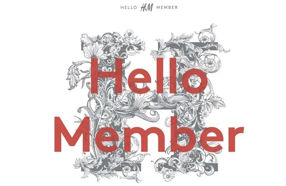 Hello member. H&M Loyalty. Н М караллзин. Hello, h'Omma. Member m