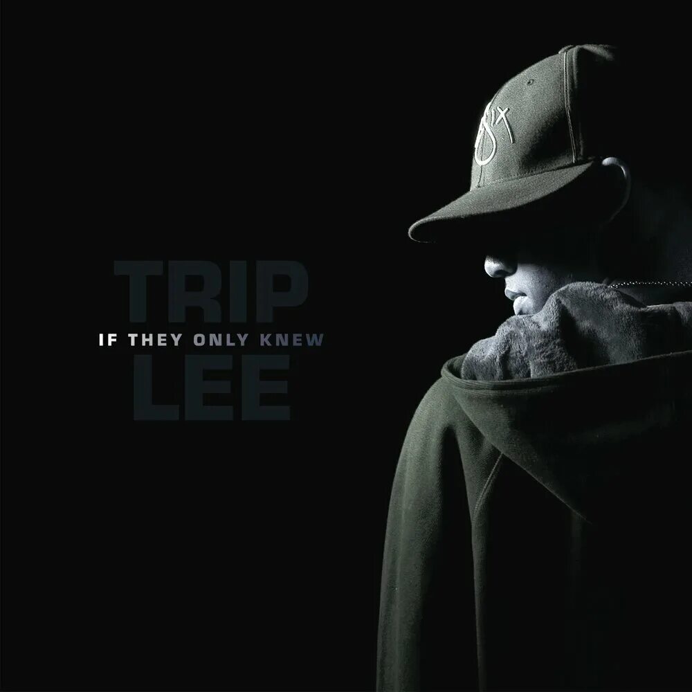The only they. Trip lee. if only they knew. gotta grow.
