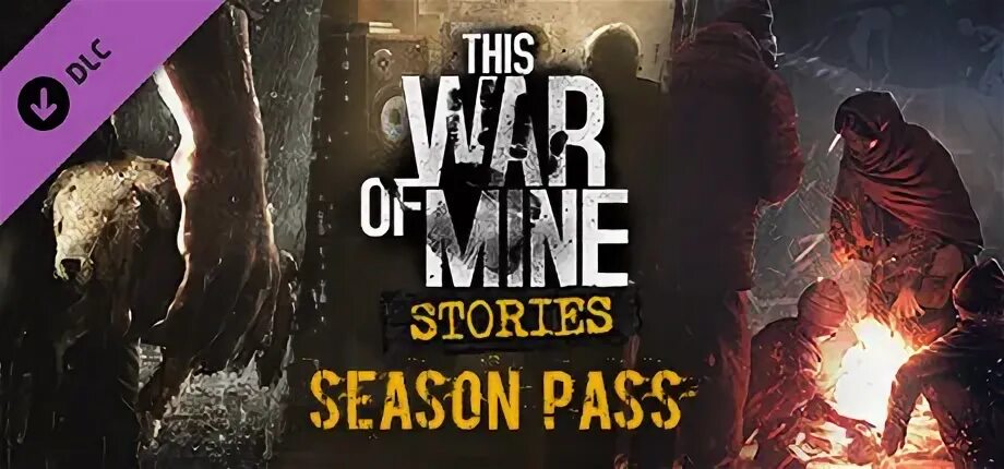 Mine stories. This war of mine: stories - season pass.