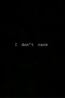 But i don t care