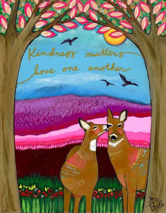 If you show kindness an animal it. Kindness Art Painting. Kindness Art.