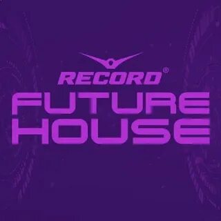 Record future house плейлист
