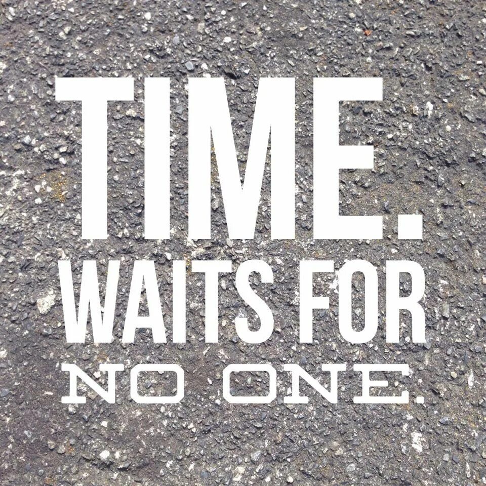 Time waits for no one. Time waits for no one перевод. trishula - time waits for no man (2025). wait time.