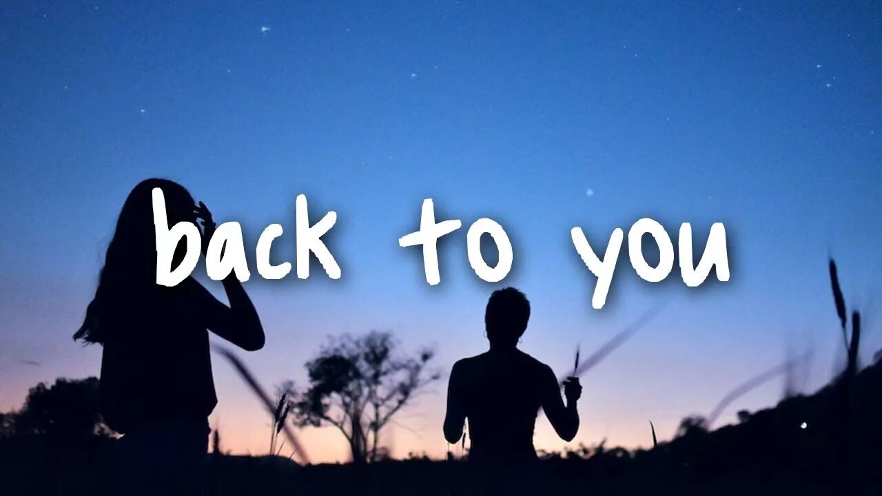 Back to you. Back to you selena Lyrics. Фото к песне back to you. Песня back to you