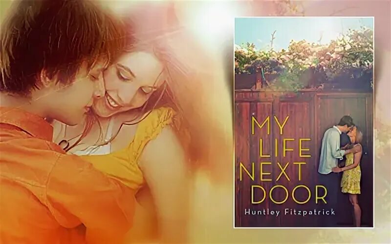 My Life the last next Door книга. My Life next Door by Huntley Fitzpatrick. The couple next Door. На заставку книга is my Life next Door.