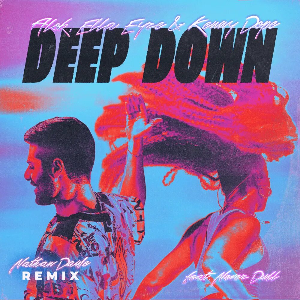 Rolling down in the deep. Kenny Dope Deep down. Alok & Ella Eyre & Kenny Dope feat. Never dull - Deep down. Never dull - Gypsy in my Mind. Nathan Dawe.