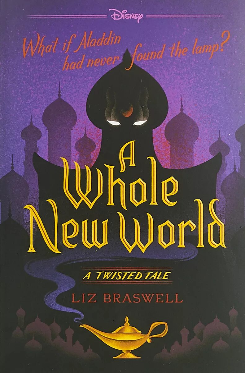 A twisted tale. Лиз Брасвелл книги Дисней. Whole New World. Aladdin a whole New World. Twisted Tales.