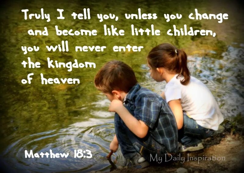 Like little. Matthew 18 3.