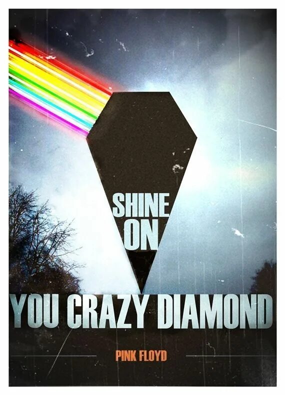 Shine on your crazy diamond pink floyd