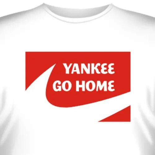 Goes home купить. Янки го Home. Янки гоу хоум футболка. Yankee go Home плакат. Go Home фраза.