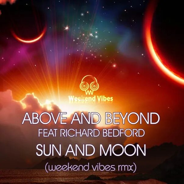 Sun moon above beyond. Above beyond sun moon. richard bedford sun and moon. lyrics sun and moon richard bedford.