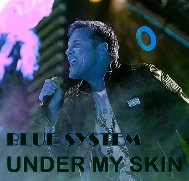 Blue System under my Skin. Blue System - under my Skin фото. Blue System under my Skin клип. Blue System under my Skin Постер. Blue system my skin