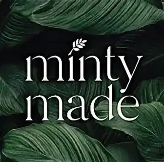 Mint made. Mint made